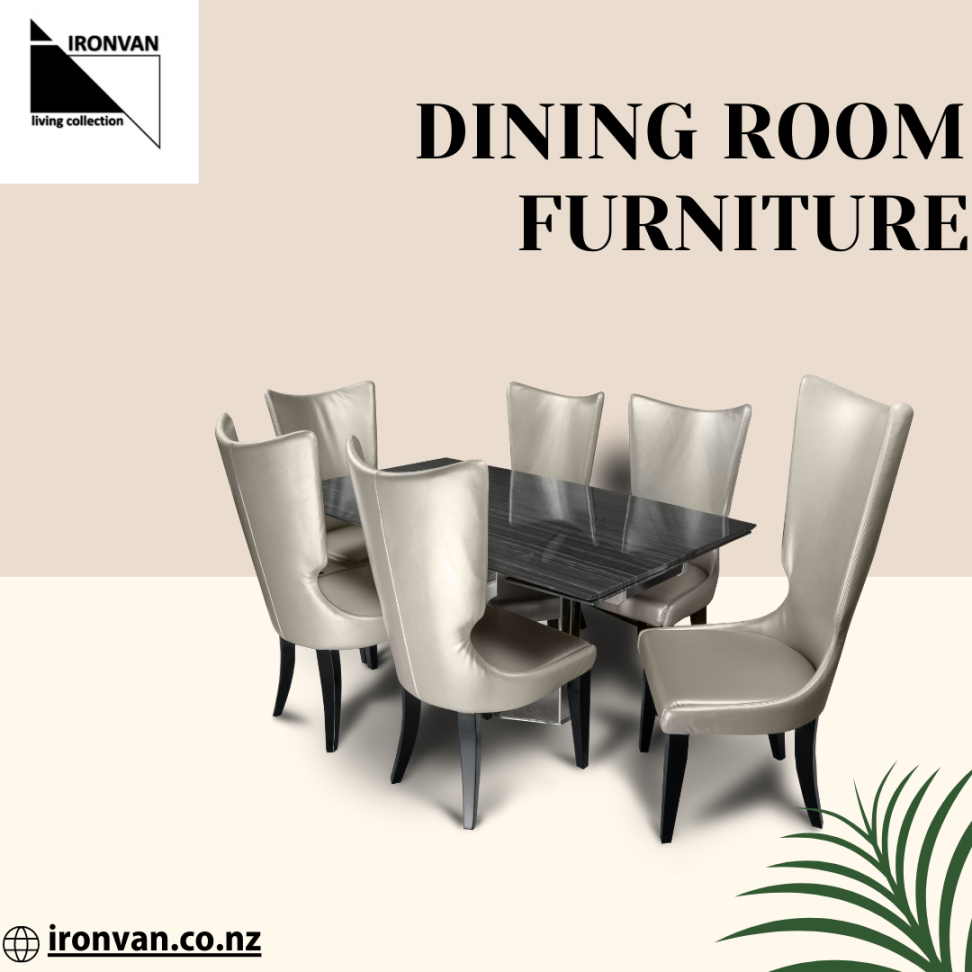 Finding the Best Deals on Dining Room Furniture in NZ  by IRONVAN